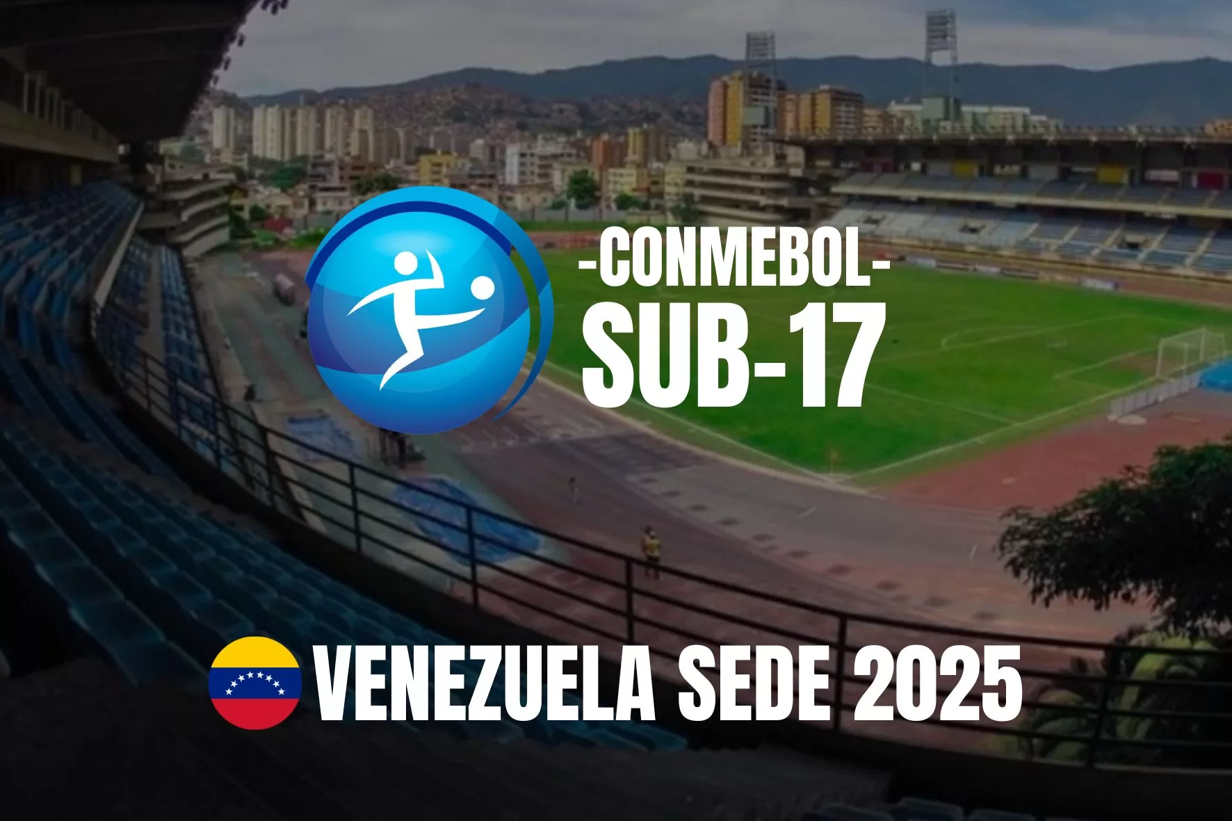 Venezuela será la sede del torneo CONMEBOL Sub 17 en 2025